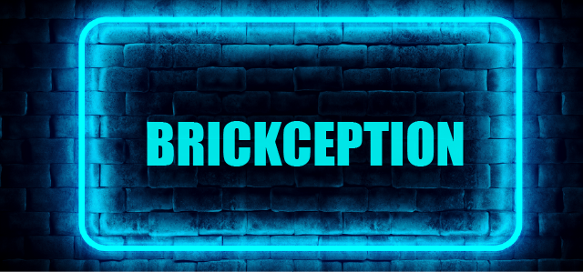 Brickception
