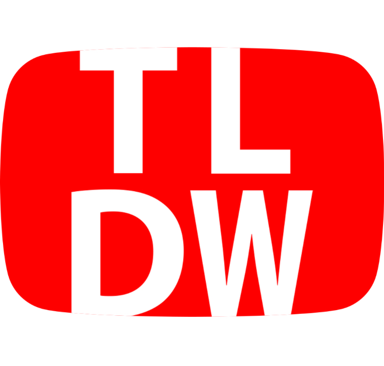 TL;DW