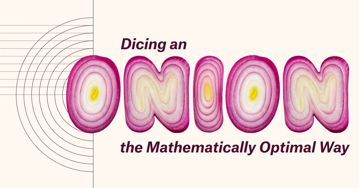 Dicing an Onion